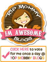 Click To Vote For Us @ Top Mommy Blogs. A Ranked & Rated Directory Of The Most Popular Mom Blogs